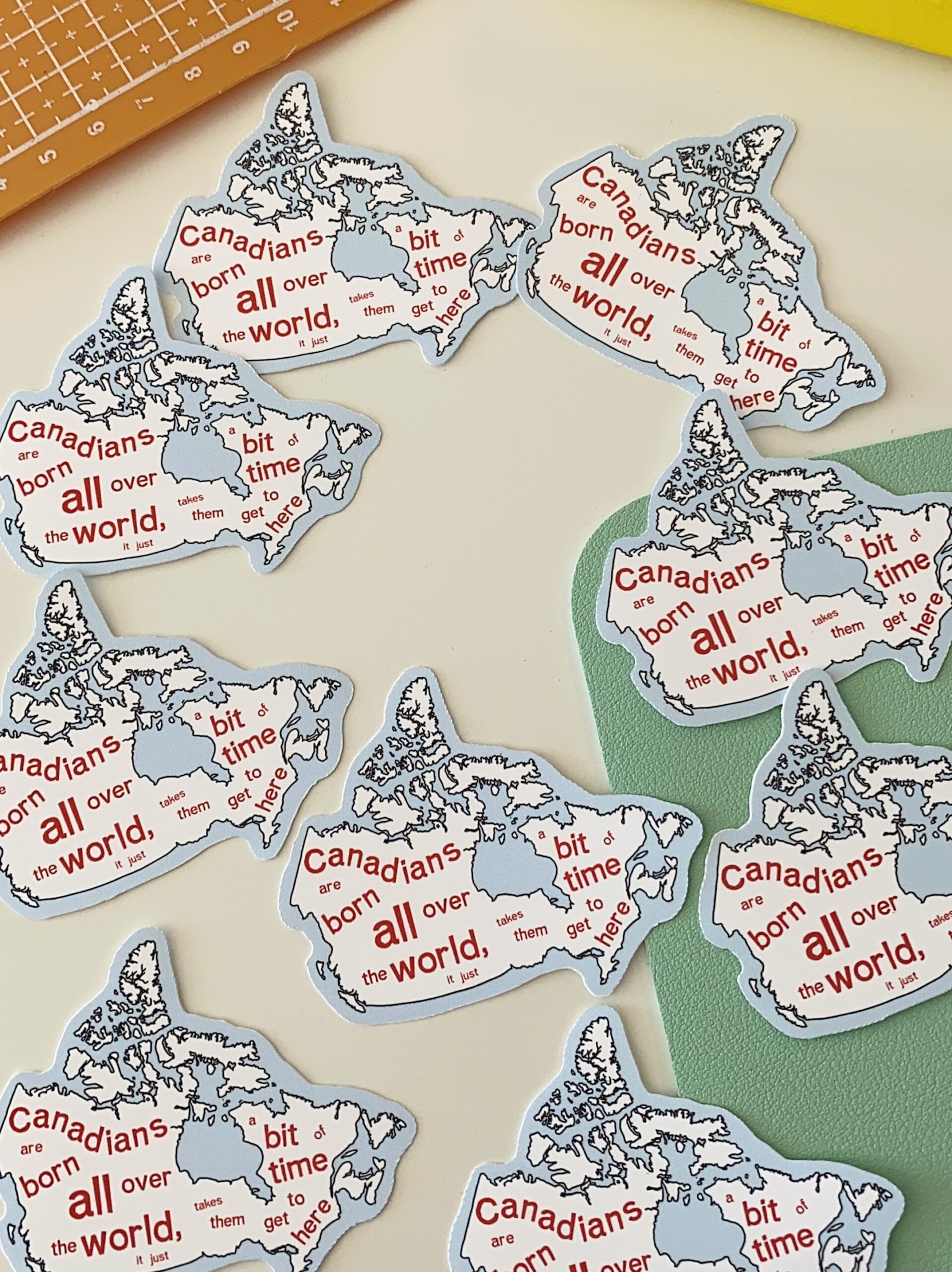 Canada Quote Sticker | Canadians Are Born All Over the World