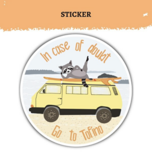 Tofino Raccoon Sticker | In Case of Doubt Go to Tofino | BC Surf Sticker